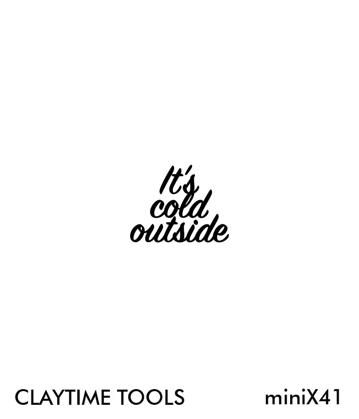 "It's cold outside" Mini Silkscreen For Clay