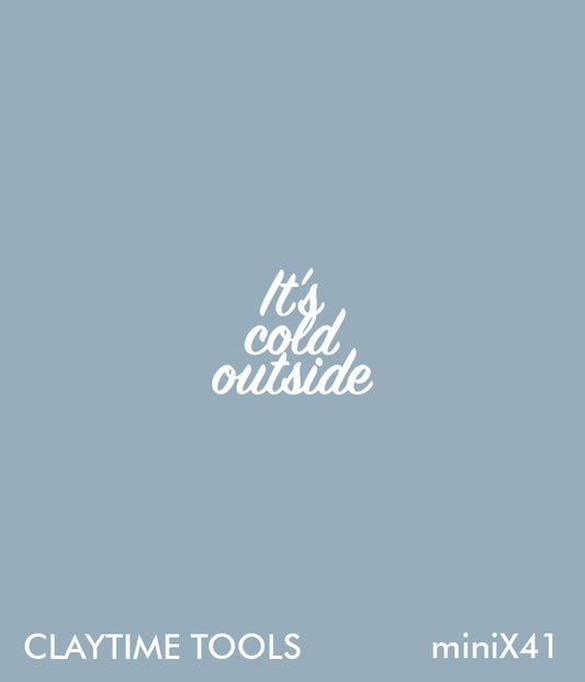 "It's cold outside" Mini Silkscreen For Clay