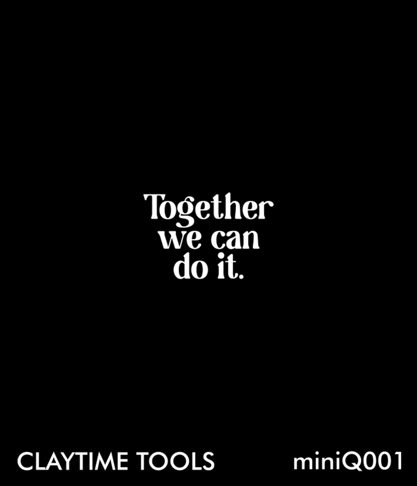 "Together we can do it" Mini Silkscreen