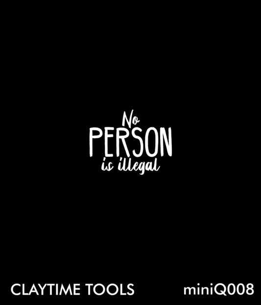 "No person is illegal" Mini Silkscreen