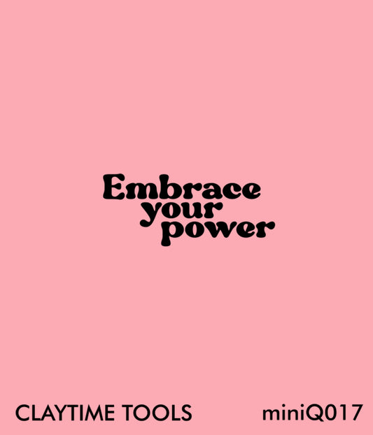 "Embrace your power" Mini Silkscreen for Polymer Clay on a pink background